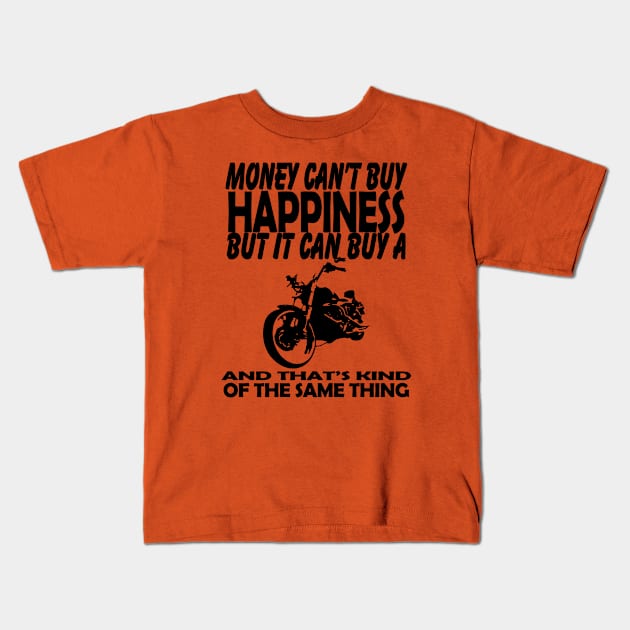 Money can buy Motorcycles Kids T-Shirt by goldenteez